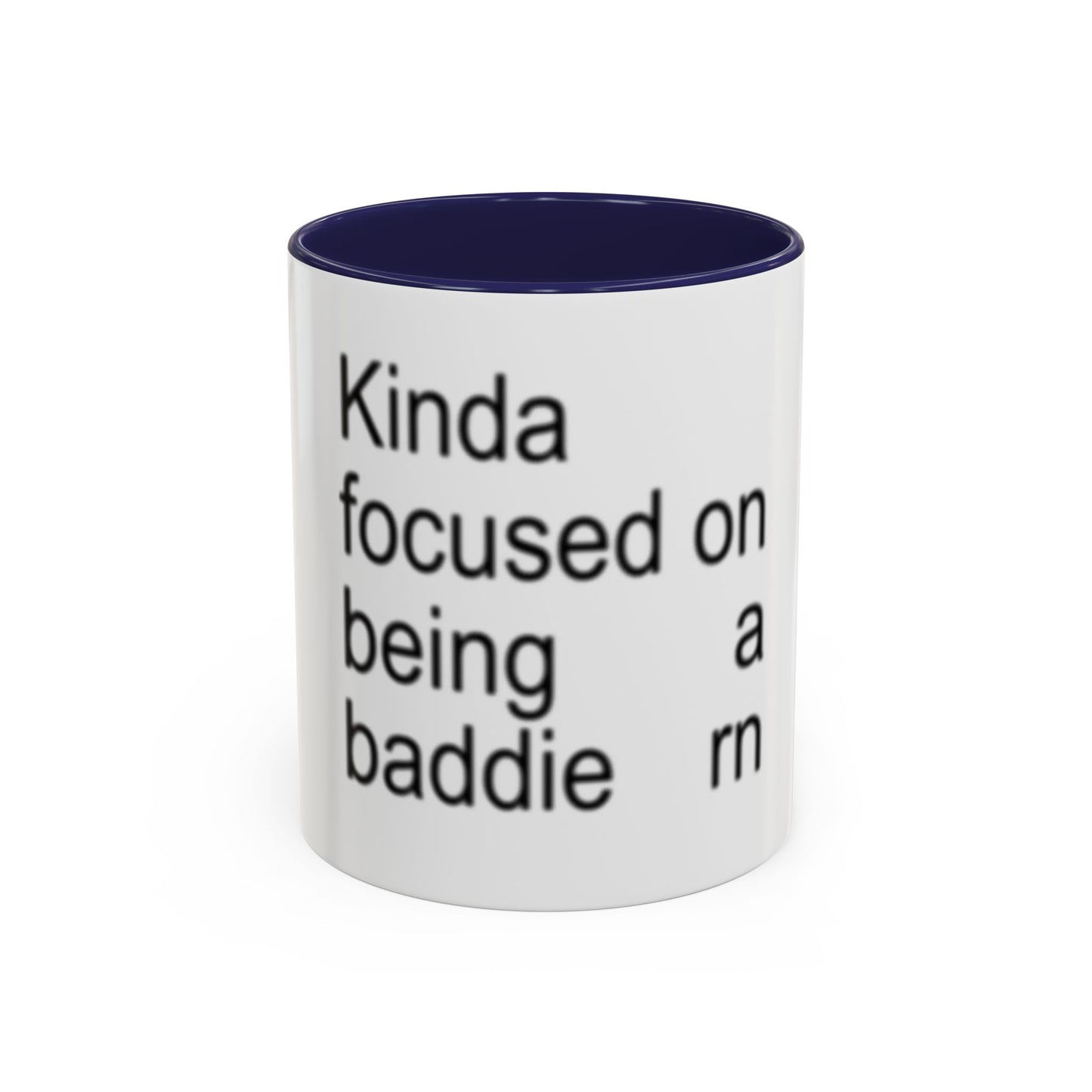 Kinda Focused on Being a Baddie Mug