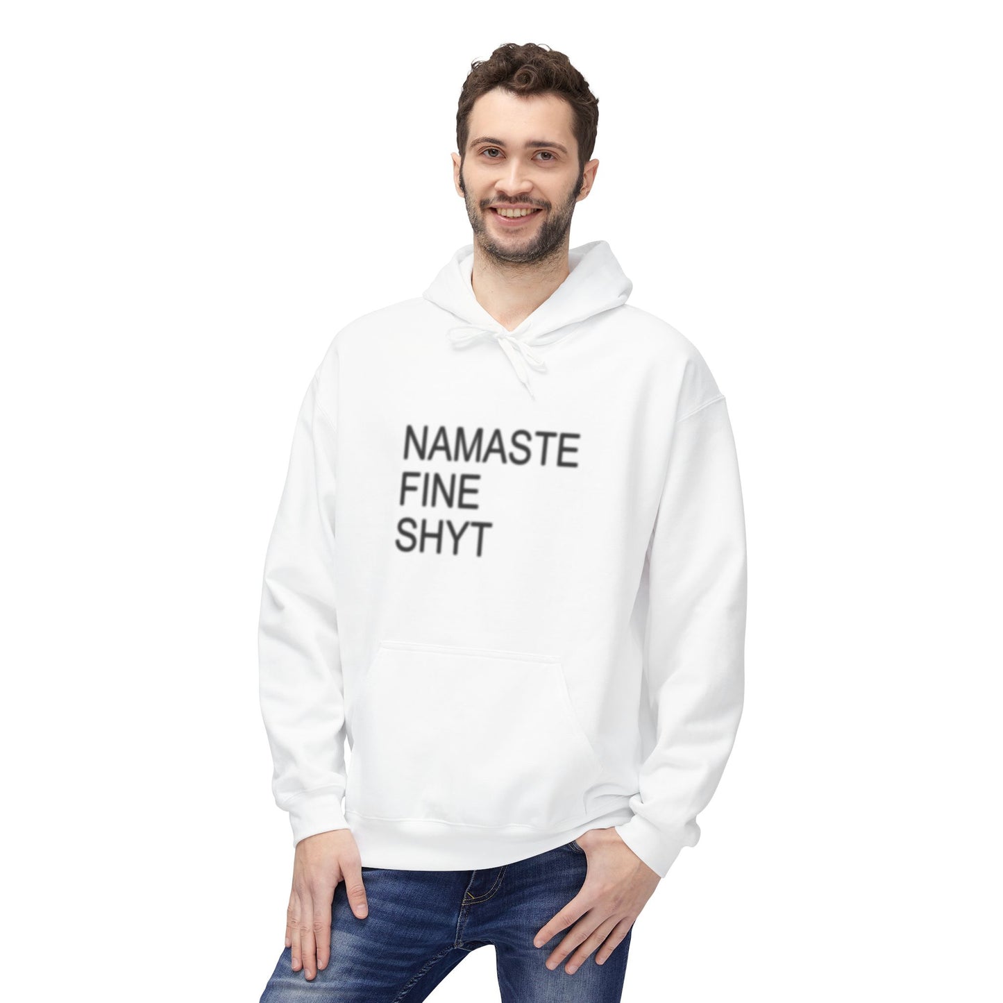 Namaste Fine Shyt Hoodie