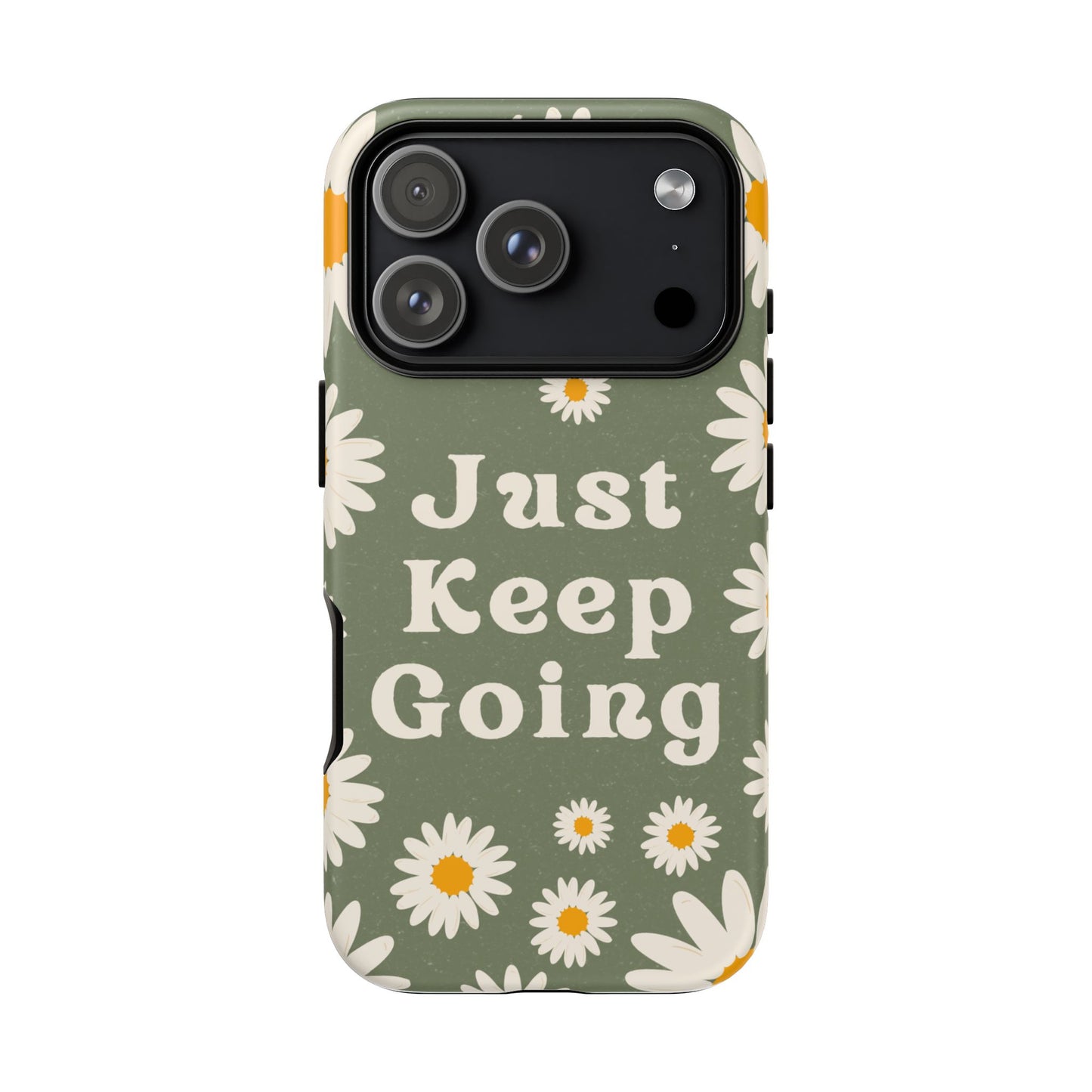 Just Keep Going Phone Case