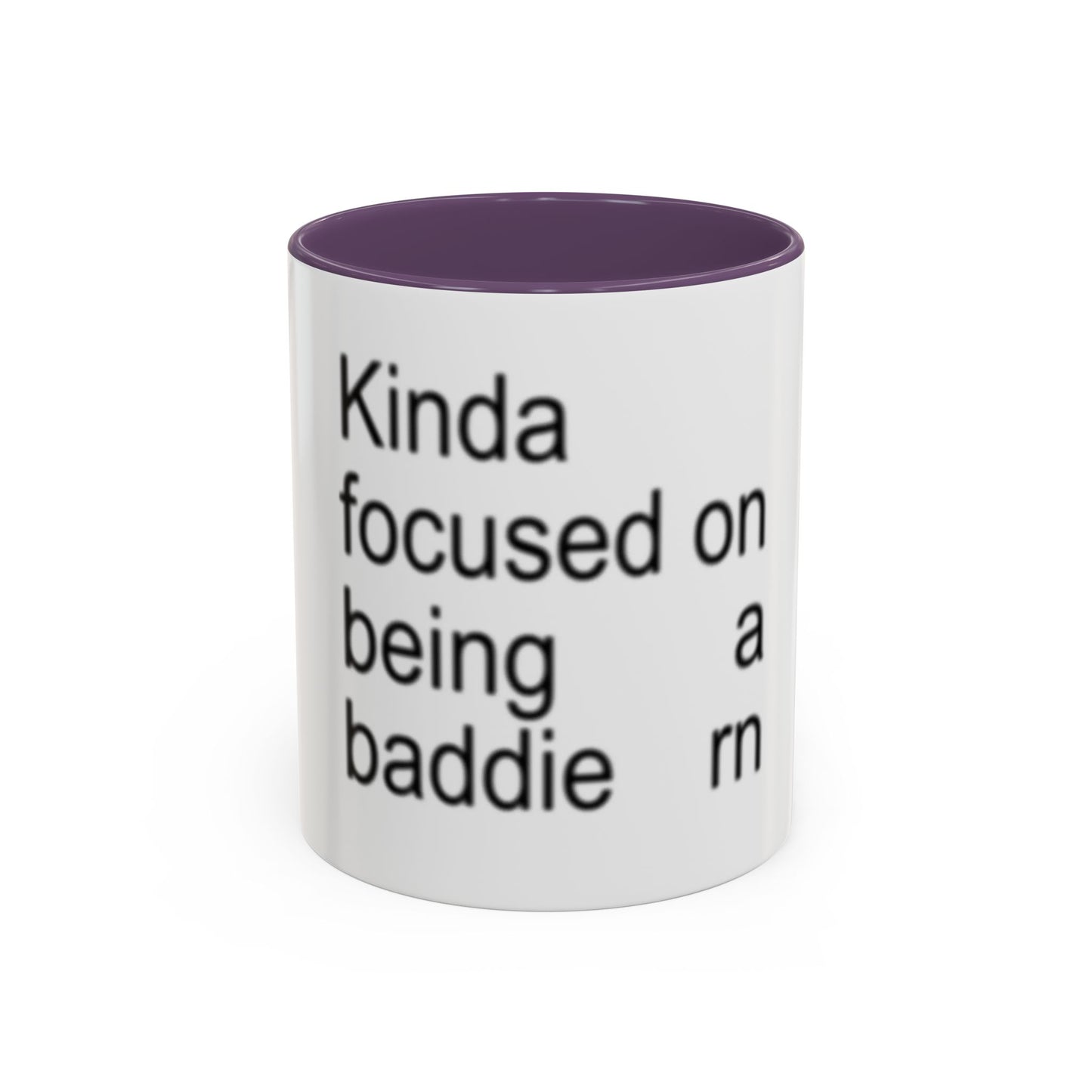 Kinda Focused on Being a Baddie Mug