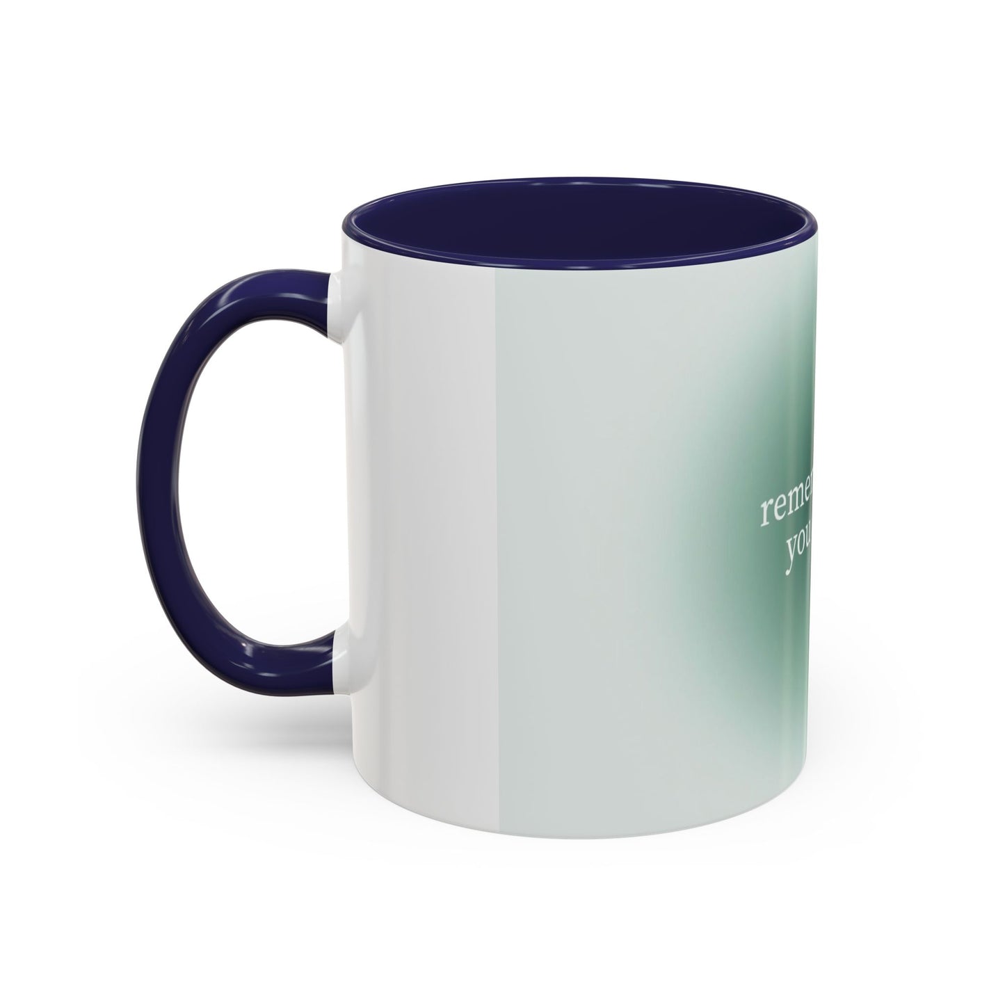 Remember Why you Started it Mug