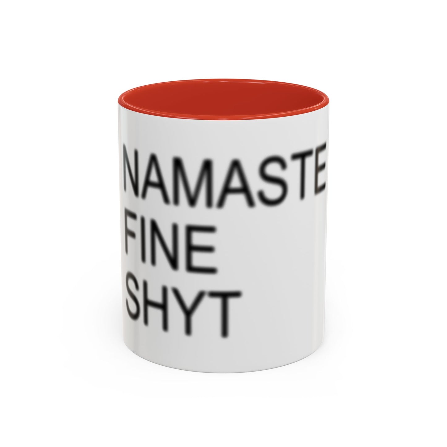 Nanaste Fine Shyt Mug