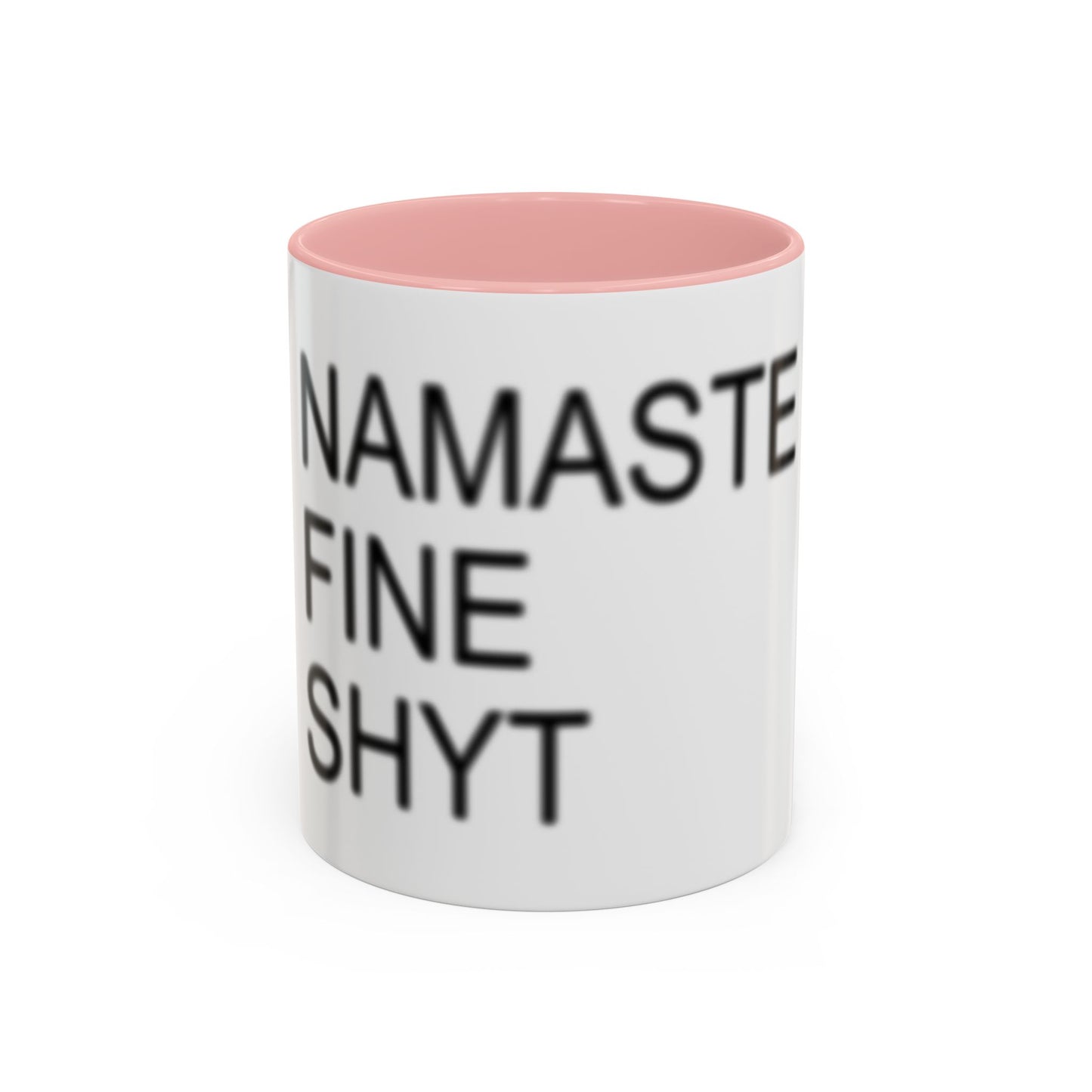 Nanaste Fine Shyt Mug