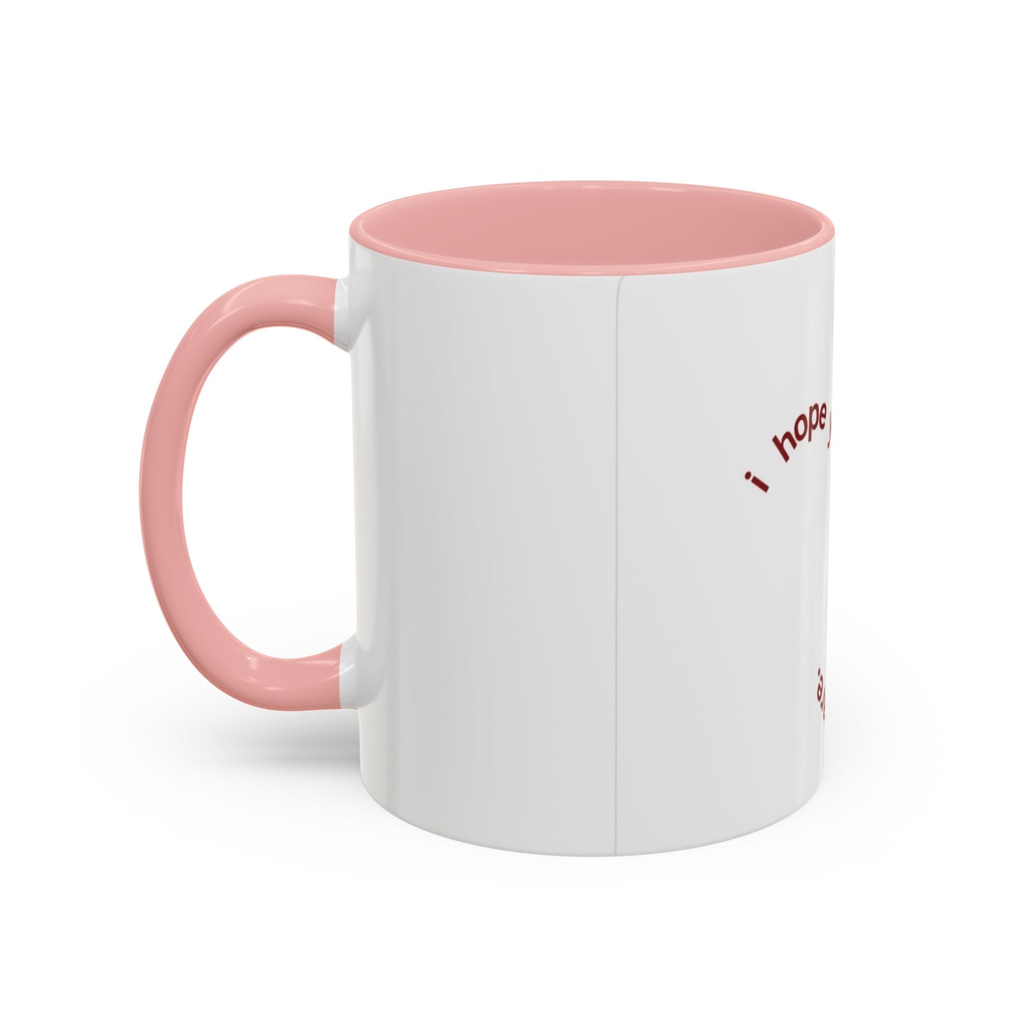 I Hope Mug