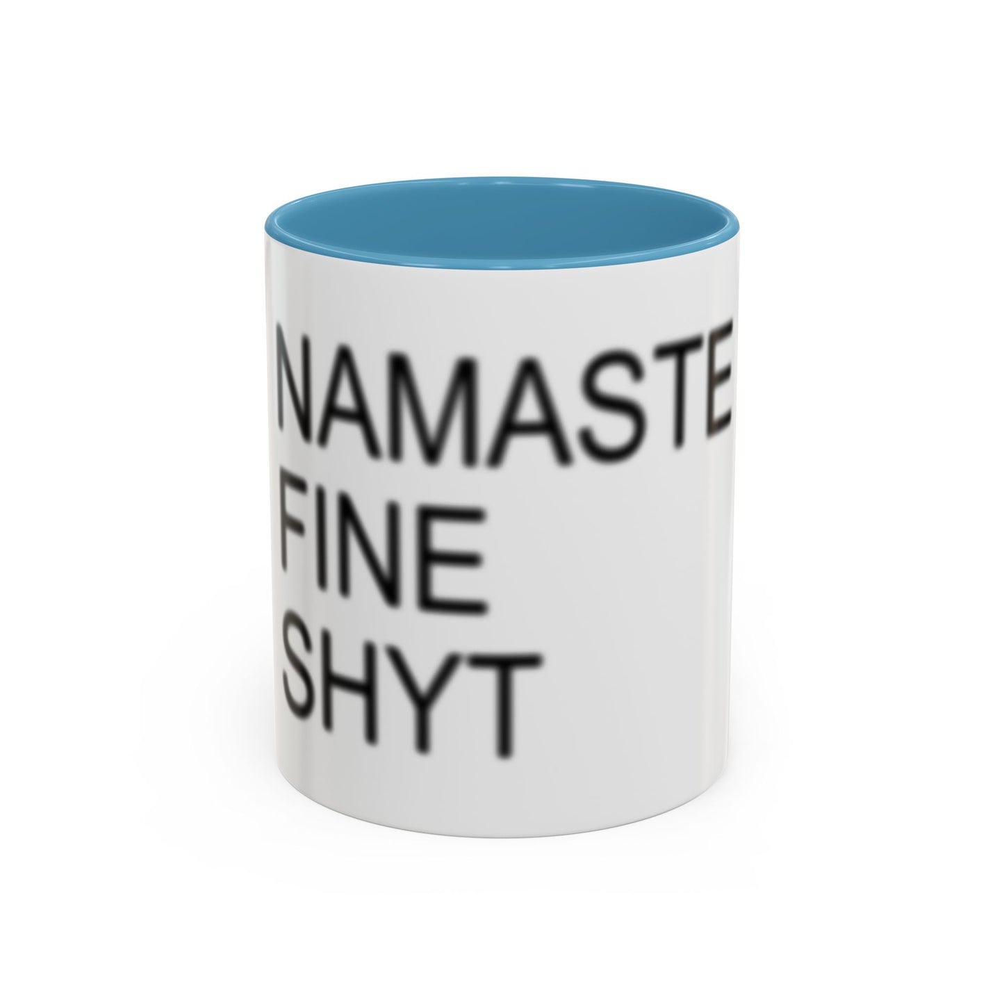 Nanaste Fine Shyt Mug