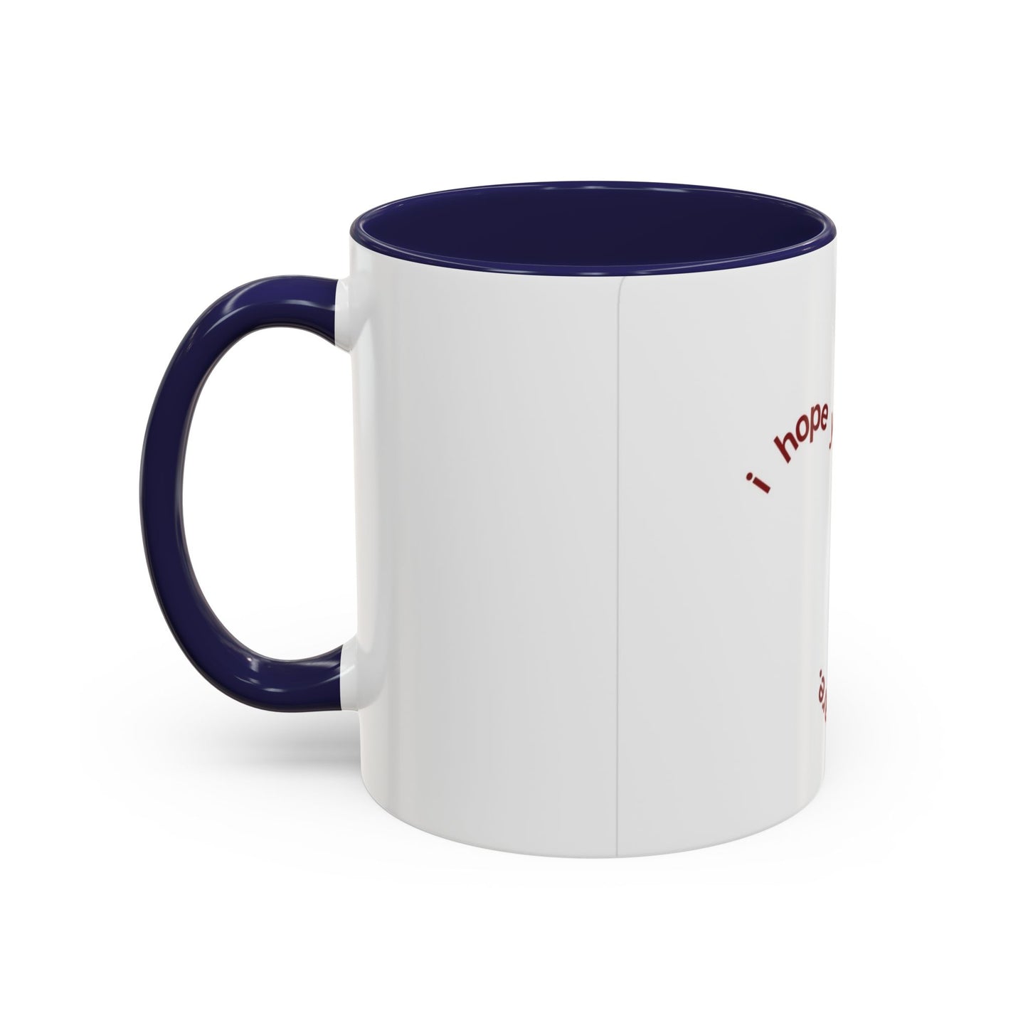 I Hope Mug