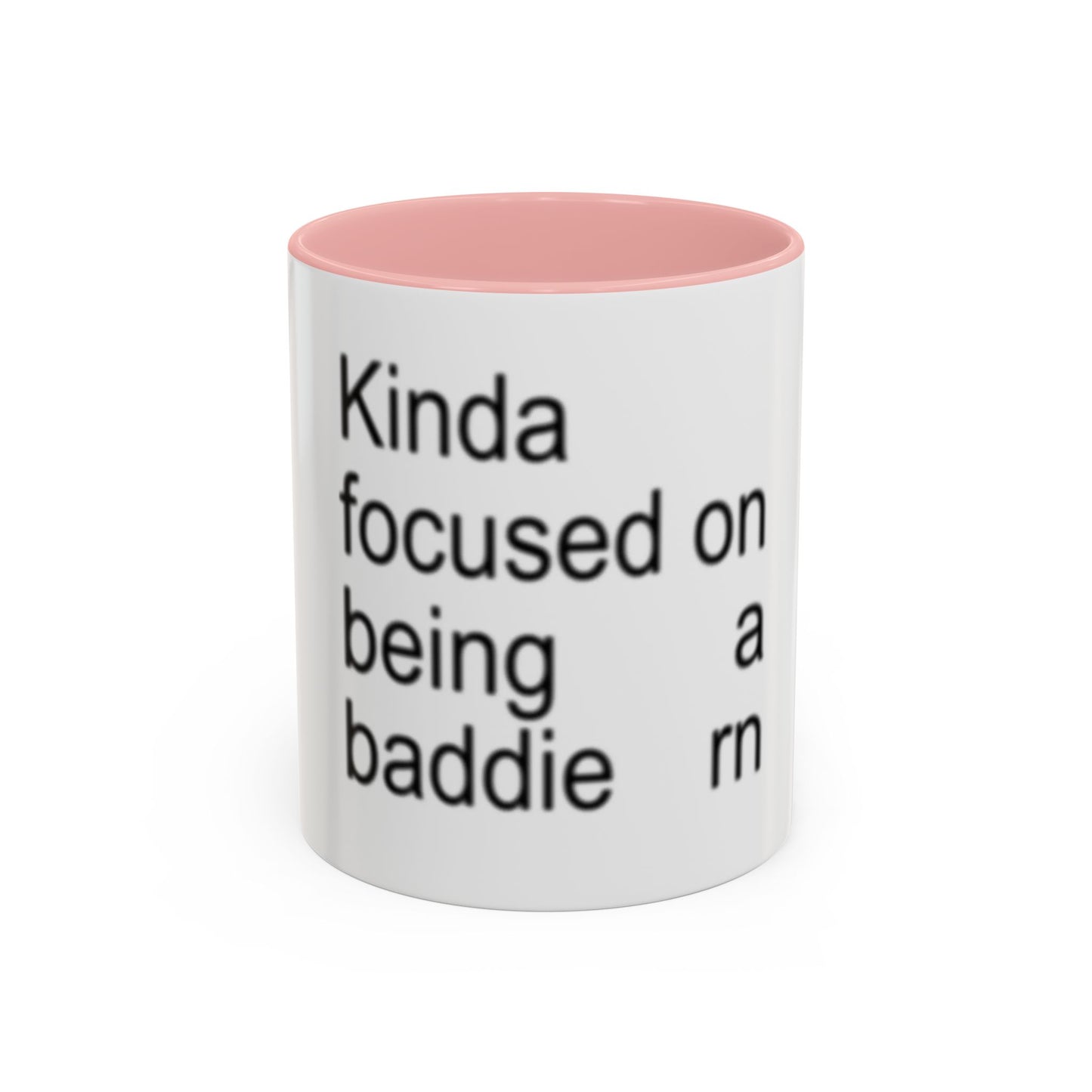 Kinda Focused on Being a Baddie Mug