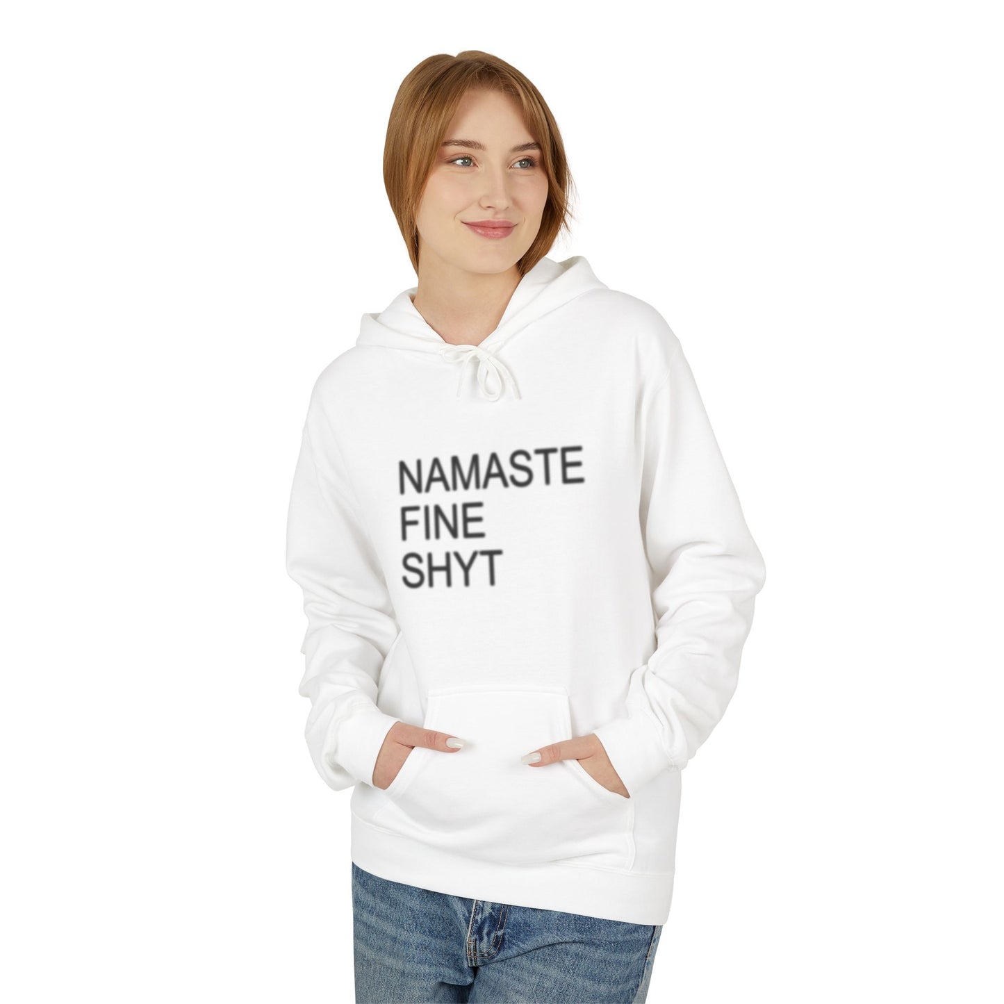 Namaste Fine Shyt Hoodie
