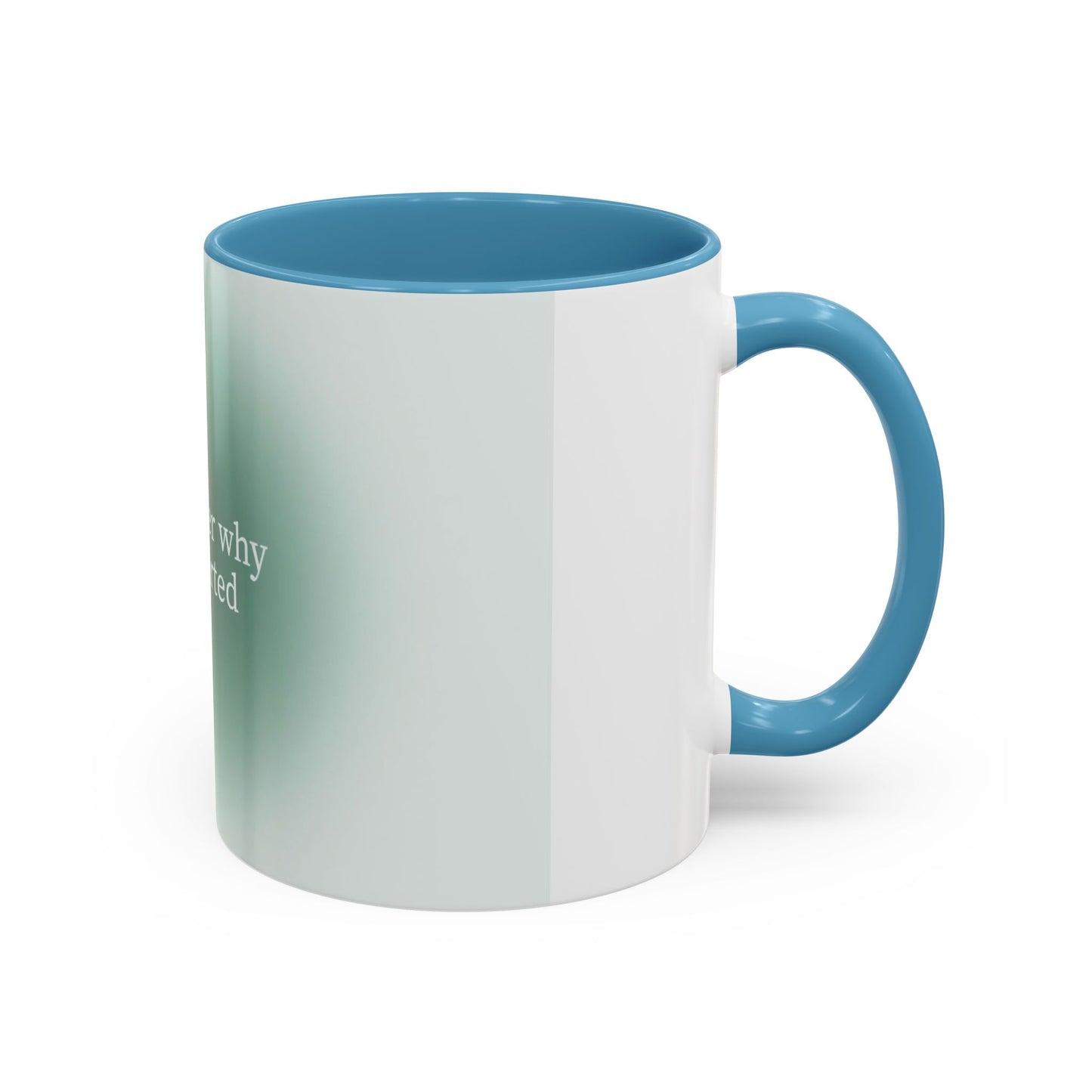 Remember Why you Started it Mug