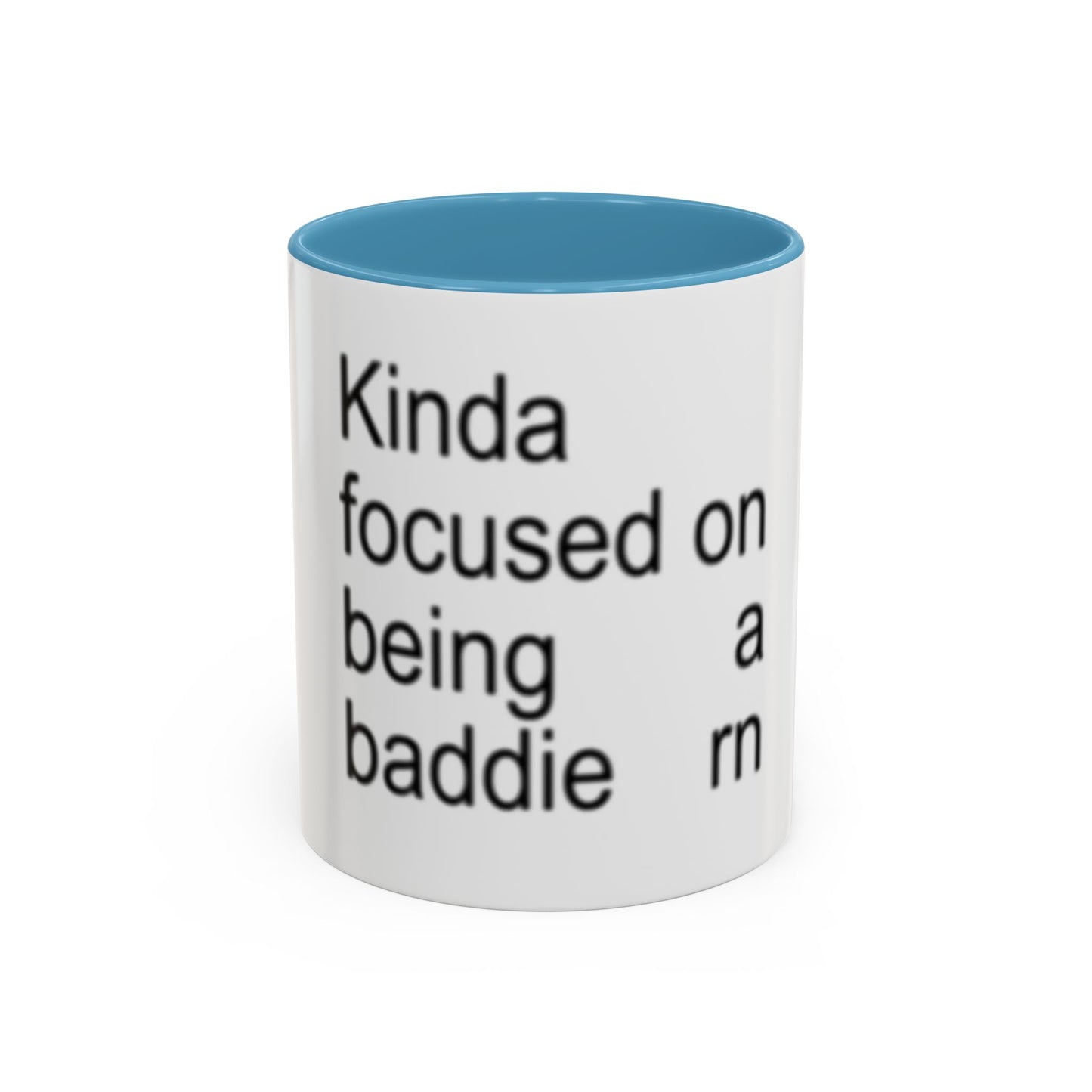 Kinda Focused on Being a Baddie Mug