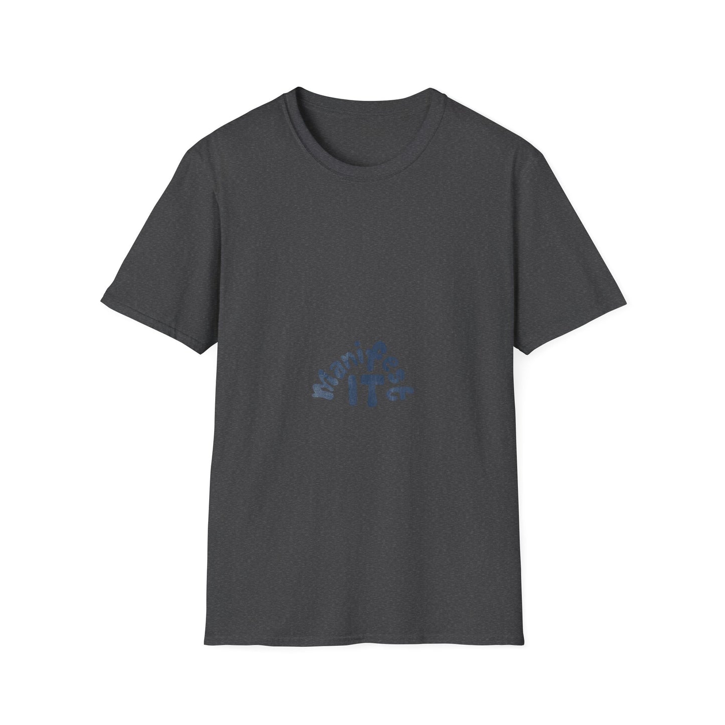 Manifest It Unisex T-Shirt