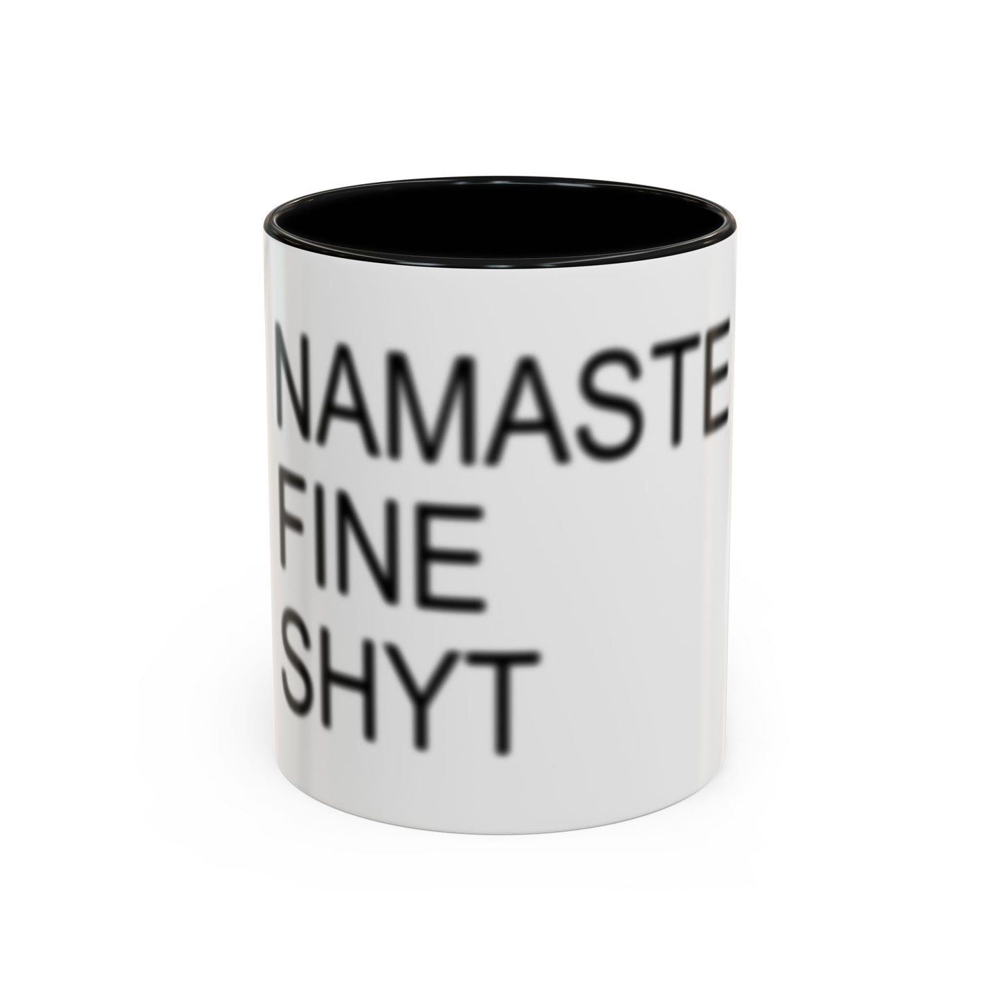 Nanaste Fine Shyt Mug