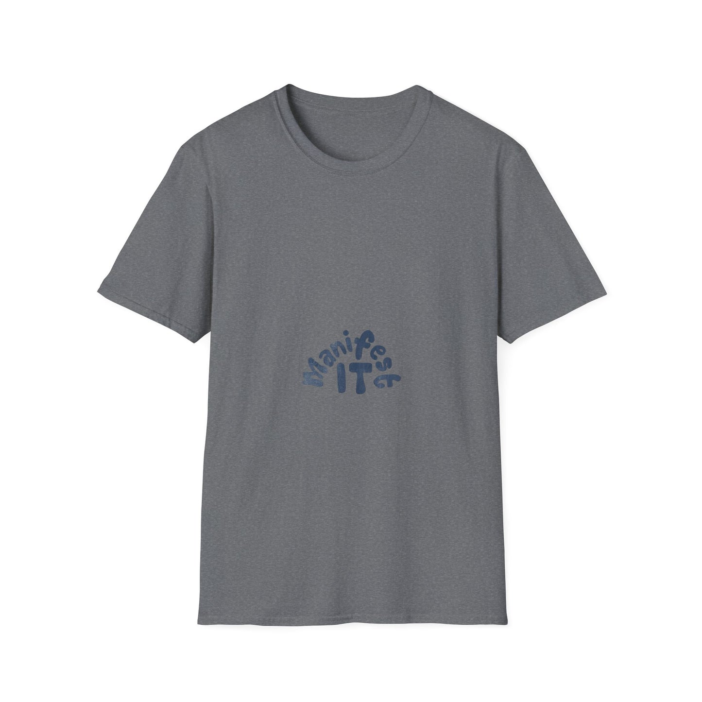 Manifest It Unisex T-Shirt