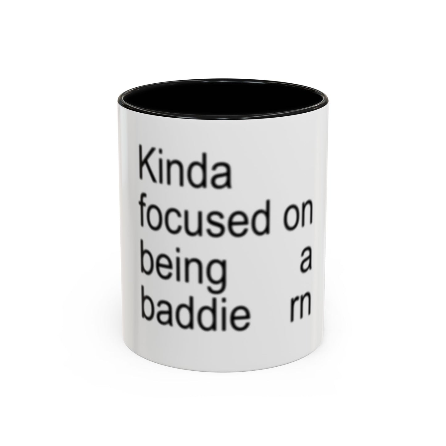 Kinda Focused on Being a Baddie Mug