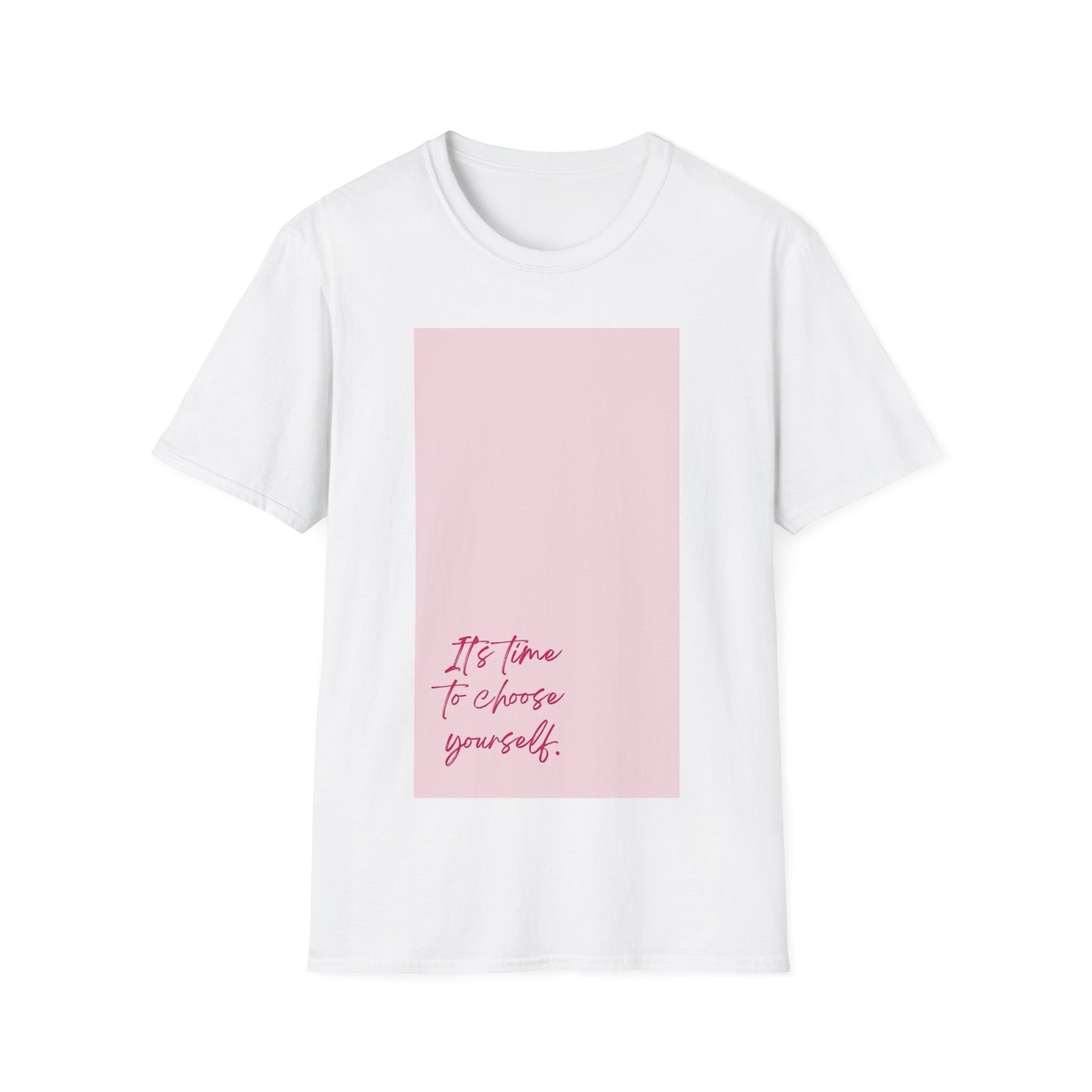 It’s time to choose Yourself T-Shirt