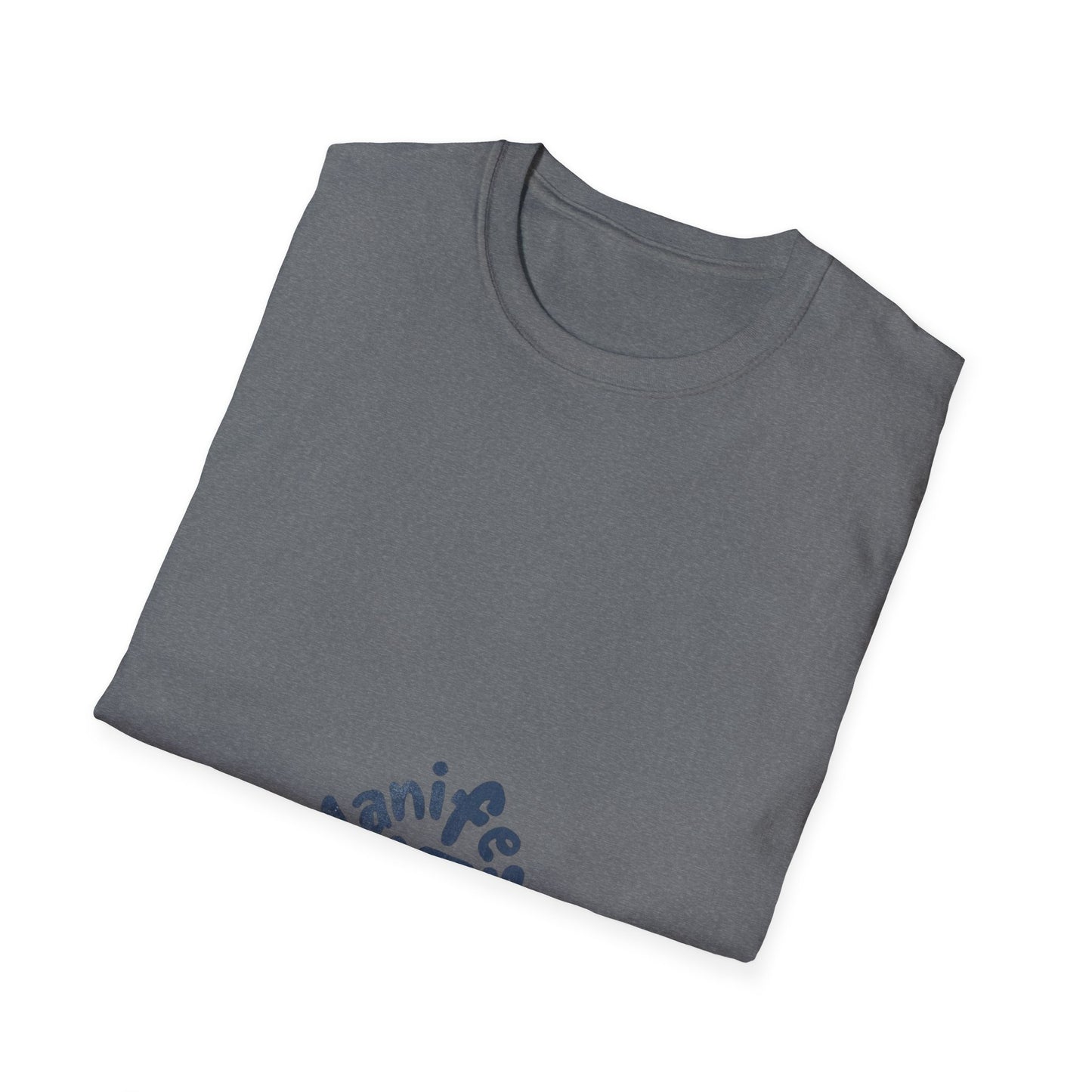 Manifest It Unisex T-Shirt
