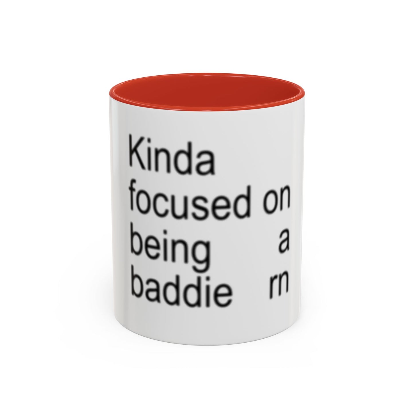 Kinda Focused on Being a Baddie Mug