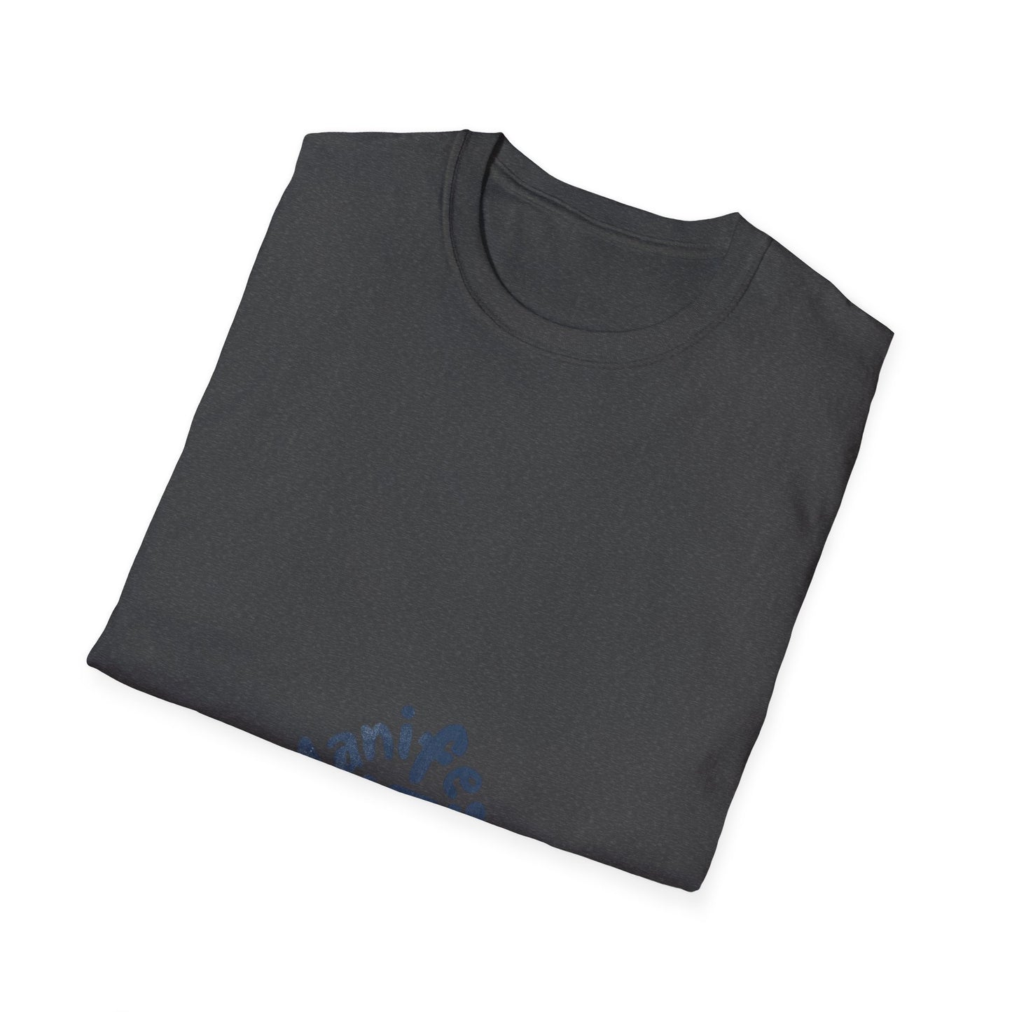 Manifest It Unisex T-Shirt