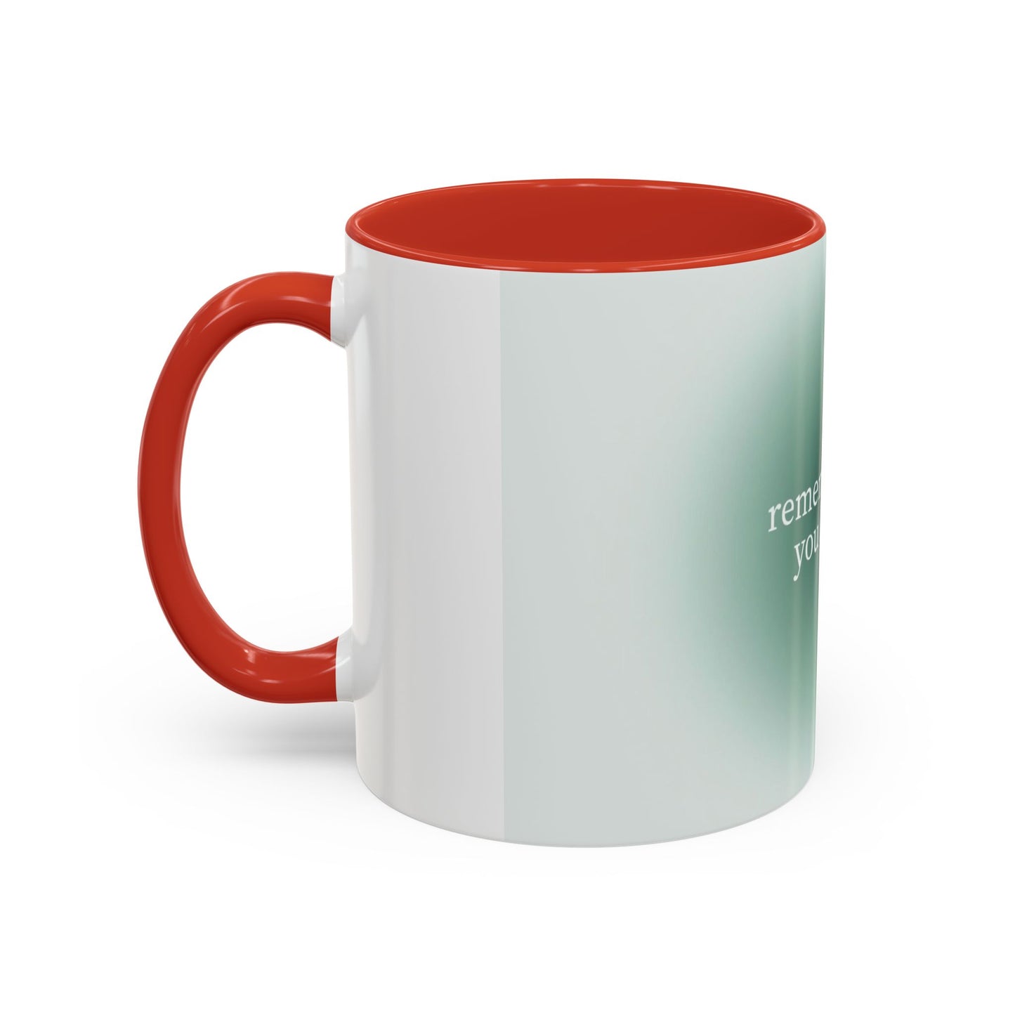 Remember Why you Started it Mug