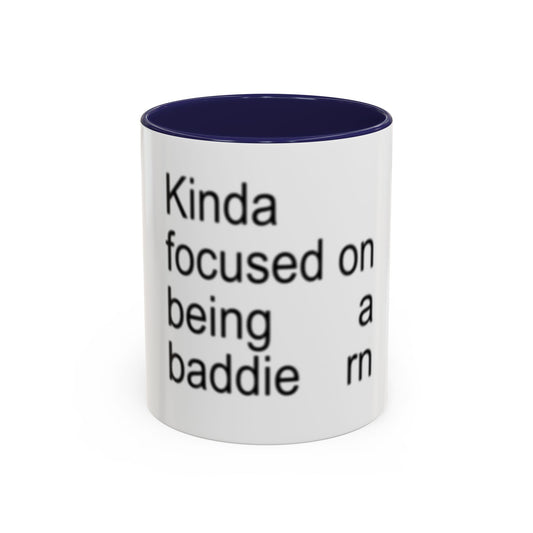 Kinda Focused on Being a Baddie Mug