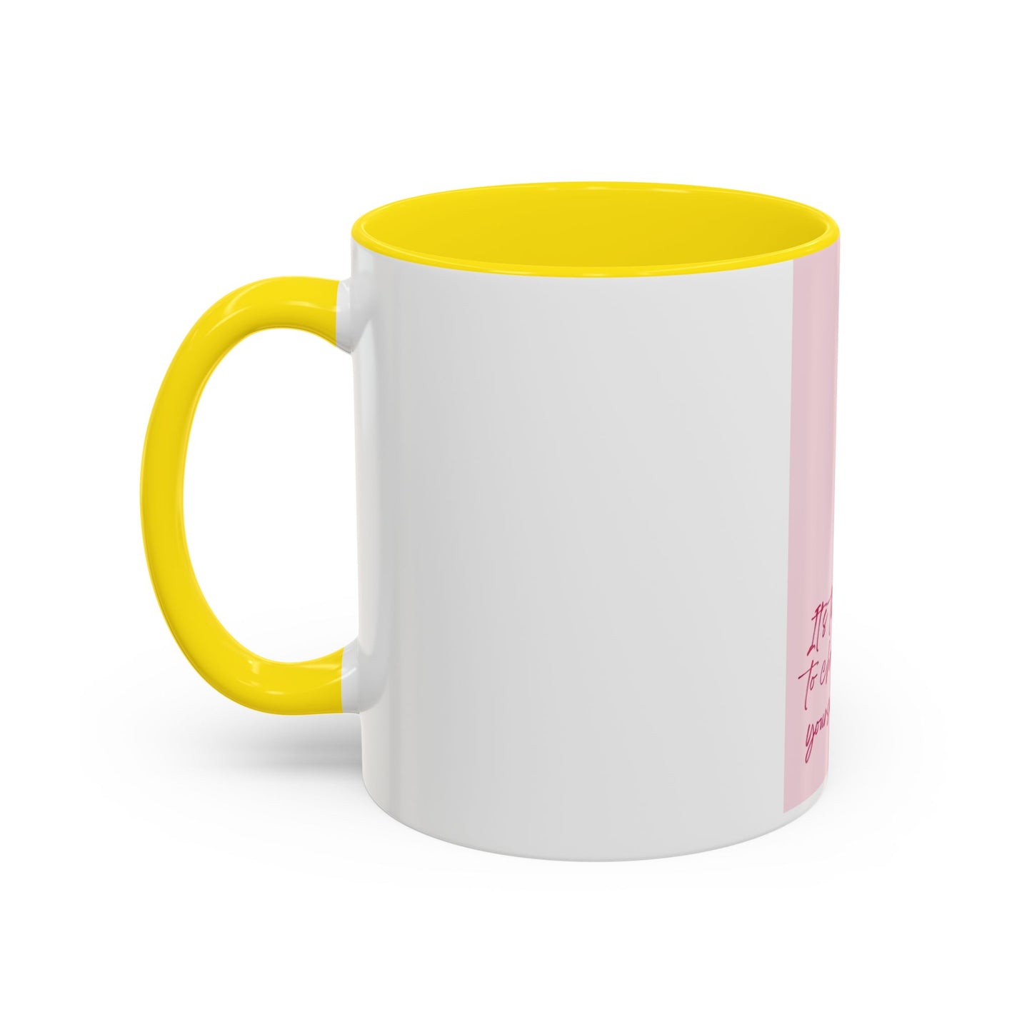 It’a time to choose Yourself Mug