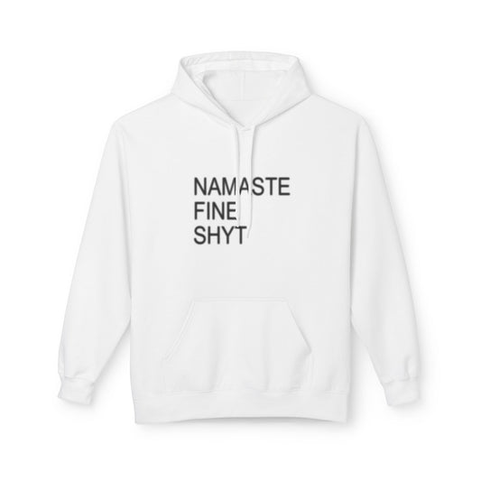 Namaste Fine Shyt Hoodie