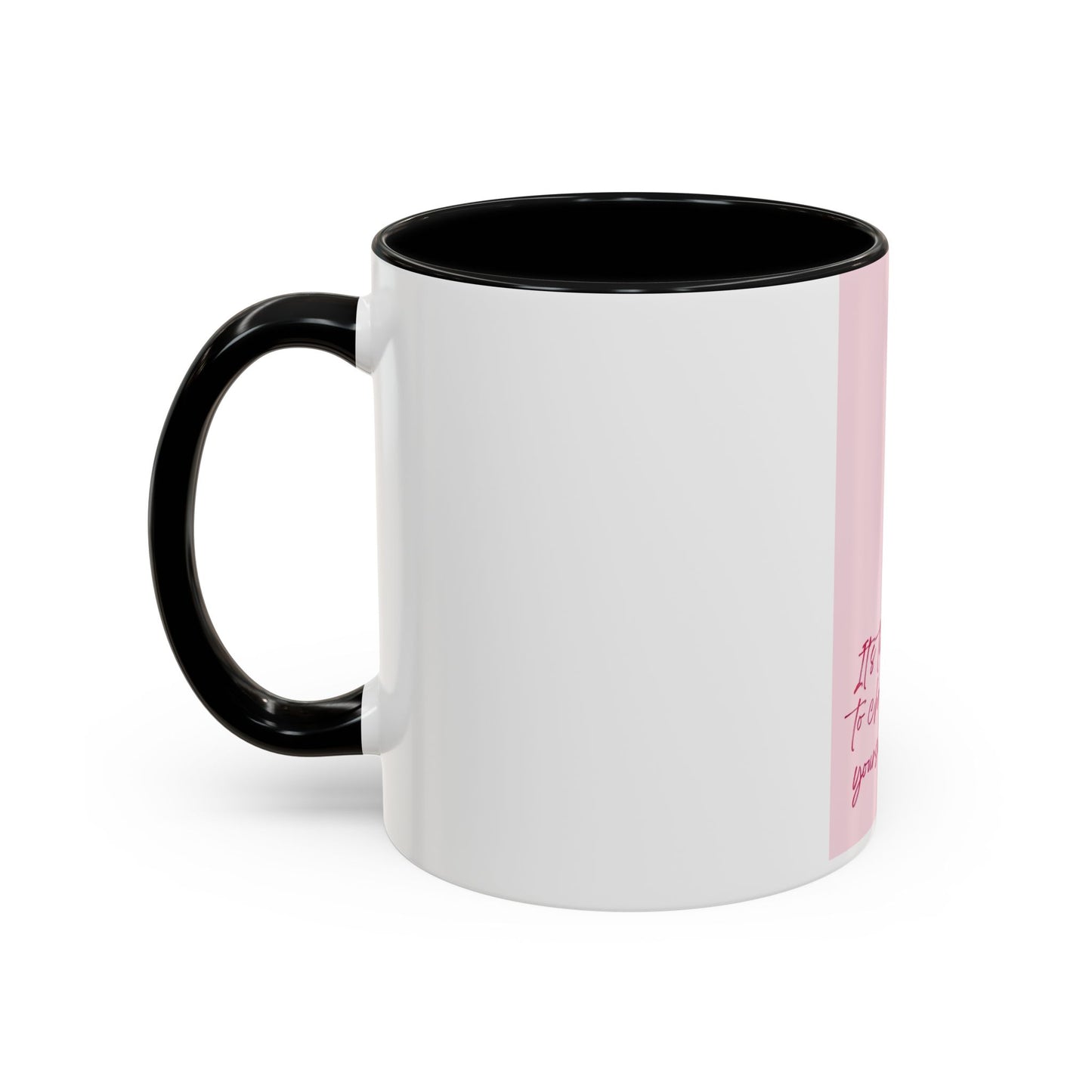 It’a time to choose Yourself Mug