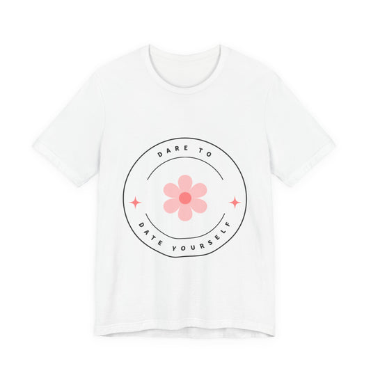 Dare to Dare Yourself T-shirt