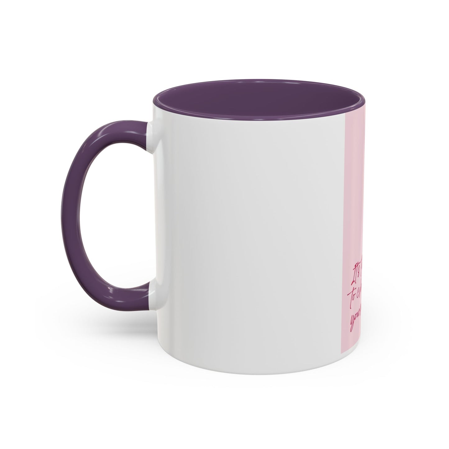 It’a time to choose Yourself Mug