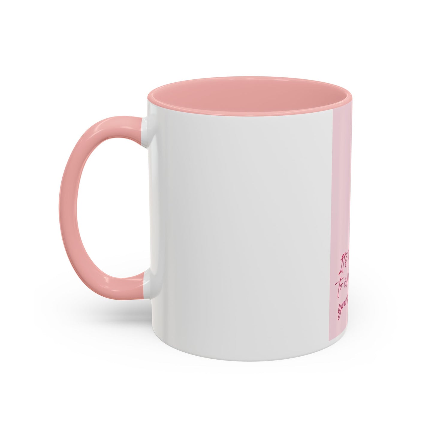 It’a time to choose Yourself Mug
