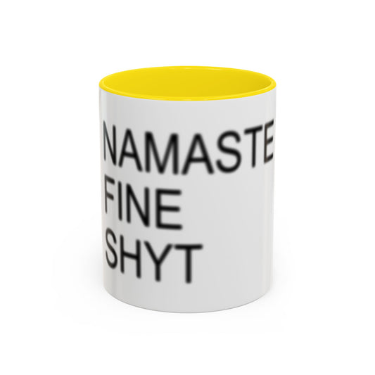 Nanaste Fine Shyt Mug