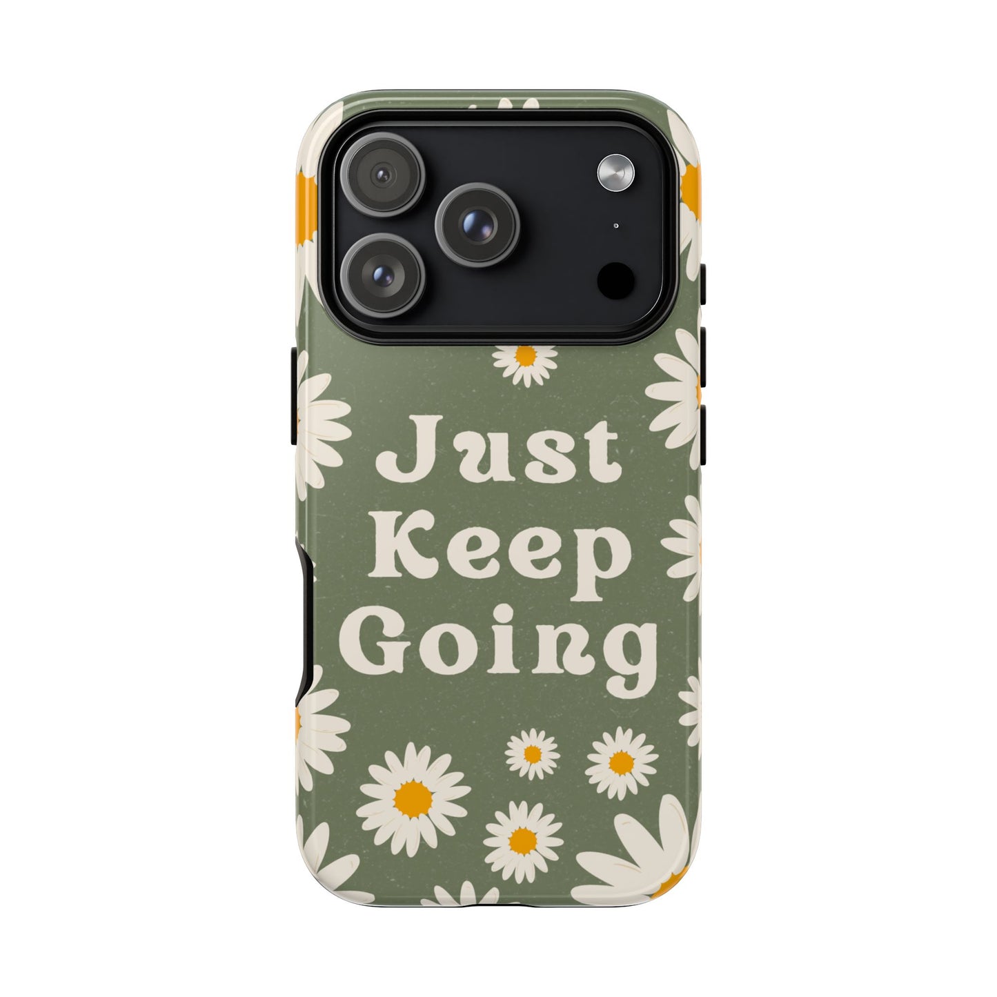 Just Keep Going Phone Case